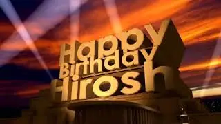 Happy Birthday Hirosh