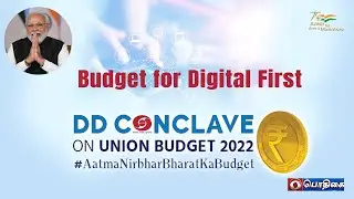 DD Conclave on Union Budget 2022 | Budget for Digital First