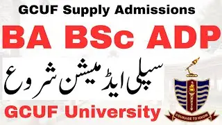 BA BSc ADP BCOM Supply Admissions GCUF | ADP Supply & Annual 2023 Admission GCUF University Official