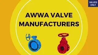 AWWA Valve Manufacturers | Types- Key Features- Working | Valve Suppliers | VALVESONLY