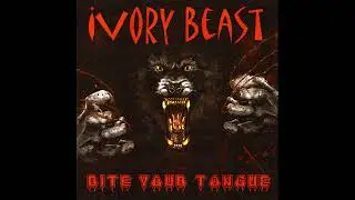 IVORY BEAST - Bite Your Tongue: Reimagined 2025