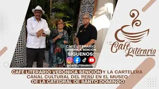 Café Literario Verónica Sención y la Cartelera Cultural del Perú en el Museo  la Catedral de Sto Dom