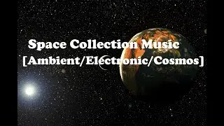 Space Collection Music - DepasRec Music [Ambient/Electronic/Cosmos]