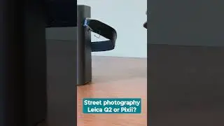 Street photography battle! Choose your character: Leica Q2 or Pixii rangefinder