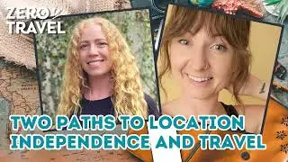 2 Paths to Location Independence & Travel (No Skills Required) W/ Caitlin Sunderland & Janessa Klatt
