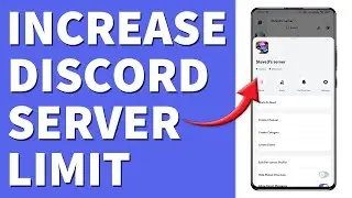 How To Increase Discord Server Limit (How Do You Increase Discord Server Members Limit?)