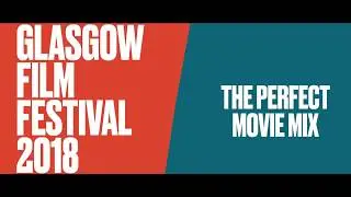 Glasgow Film Festival 2018 Clip Reel