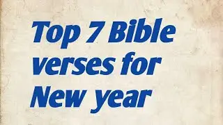 Top 7 Bible verses for New year |Prepare for 2022|New year with these Bible verses