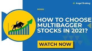Multibagger Stocks for 2021 in India | How to Choose Multibagger Stocks in 2021 | Angel One