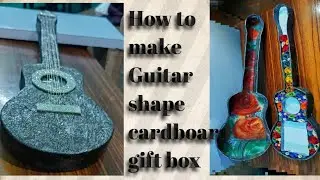 How to make 🎸 Guitar shape cardboard gift box........ handmade 🎁 gift box...