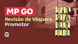 Concurso MP GO | Revis&atilde;o de V&eacute;spera: Promotor