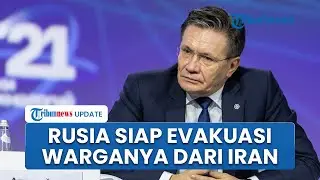 Dibayangi Serangan AS, Rusia Siap Evakuasi Warganya dari Pembangkit Listrik Tenaga Nuklir di Iran