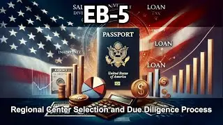 The Importance of Choosing the Right Regional Center and Due Diligence Process