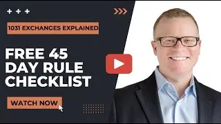 1031 Exchange Explained: Get Your 45 Day Rule Checklist