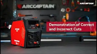 ARCCAPTAIN CUT55 Pro | Demonstration of Correct and Incorrect Cuts
