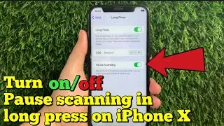 How to turn on or off pause scanning in long press on iPhone X