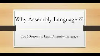 8086 Assembly Language Tutorial For Beginners || Part 02 || Importance Of Assembly Language