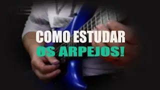 🔝🔴 Como estudar os Arpejos na Guitarra?