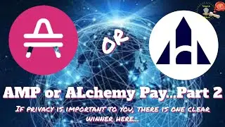 AMP or Alchemy Pay (ACH) - If privacy is important to you, the clear winner is AMP!