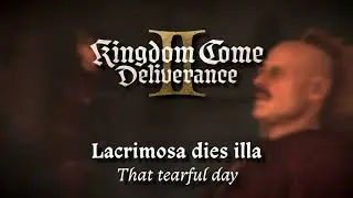 KCD2 OST -  Lacrimosa (full ver.) [Text LA/EN]