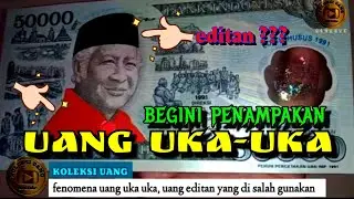 Fenomena  UANG UKA UKA,uang editan yang di salah gunakan || koleksi uang