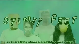 ISISS: Stinky Feet