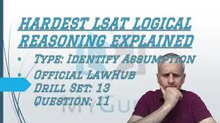 Identifying a Required Assumption for a LSAT Plan of Action w/ LawHub Logical Reasoning Drill Set 13