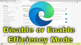 How to Disable or Enable Efficiency Mode in Microsoft Edge [Guide]