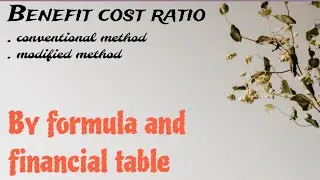 Benefit cost ratio (BC ratio ) | formulas and numerical solve | Engineering Economics