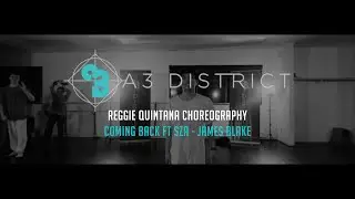 James Blake ft. SZA - Coming Back | Reggie Quintana || A3 DISTRICT