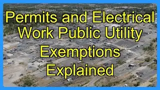 Permits and Electrical Work Public Utility Exemptions Explained