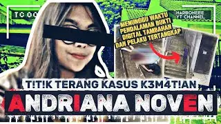 KASUS PEMBUNUHAN ANDRIANA NOVEN MASIH BURAM || True Crime Indonesia