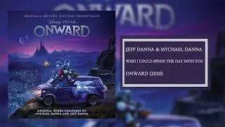 Wish I Could Spend The Day With You | Onward Soundtrack | Jeff Danna & Mychael Danna