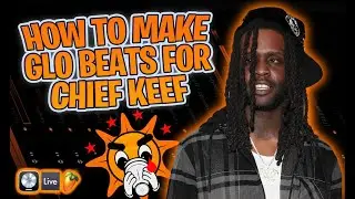 How To Make CRAZY Glo Beats For CHIEF KEEF!