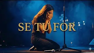 SE TU FOR… EU NÃO FICO DE PÉ 😭 | Louvor Para Quem Está No Limite (Louvor 2026)
