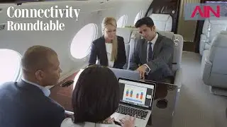 The Rapid Evolution of In-flight Connectivity on Business Jets &ndash; AIN Roundtable