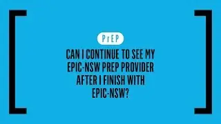 Can I continue to see my EPIC-NSW PrEP provider after I finish with EPIC-NSW?