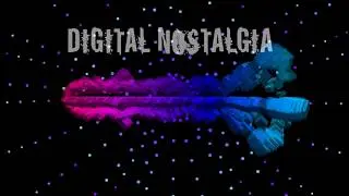 778 - Digital Nostalgia