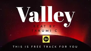 フリートラック “Valley” (壮大/オーケストラ/切ない/暗い/幻想的) Beat by Takumi Chiva