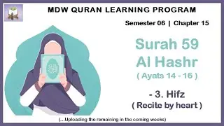 [MDWS06C15] MDW SURAH 59 AL HASHR 14  - 16  -   FILE 03 HIFZ