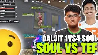 Daljit 1vs4 Soul 🔥🤯 Soul Vs TEF 🚀Daljit Vs Neyoo