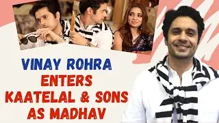 Vinay Rohra joins Kaatelal and Sons: I get to play a 'city boy&rsquo; who is from London