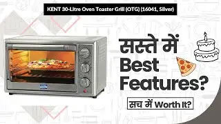 KENT 30-Litre Oven Toaster Grill (OTG) (16041, Silver) Review in Hindi | Features