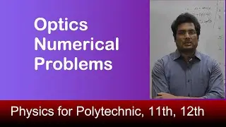 Optics Numerical Problems I Wave Optics I Applied Physics-II # Polytechnic, 11th, 12th