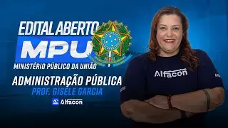 Esquenta MPU - T&eacute;c. Administra&ccedil;&atilde;o | Adm. P&uacute;blica: Transforma&ccedil;&atilde;o Digital - AlfaCon