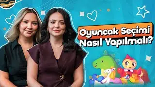 Çocuğuma Nasıl Oyuncak Seçmeliyim ?