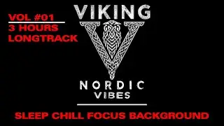Viking-Nordic-Vibes Sleep Chill Focus 01 #viking #Vibes #Sleep #Sleepmusic #Chill #relaxation #Focus
