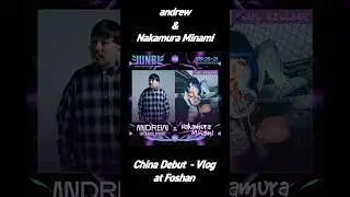 OUT NOW🎥【China Debut Vlog】andrew  & Nakamura Minami なかむらみなみ @ Foshan🇨🇳 #vlog #travel #dj #dance