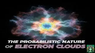 The Probabilistic Nature of Electron Clouds