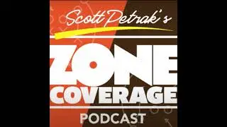Zone Coverage podcast with Scott Petrak 07/20/2023